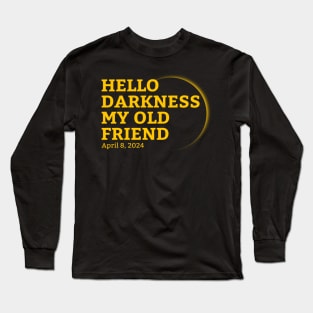 Hello Darkness My Old Friend - Simple Typograph Long Sleeve T-Shirt